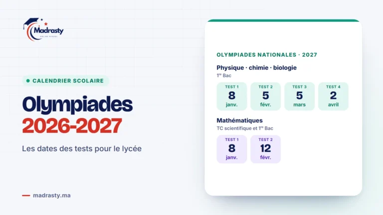 Olympiades nationales 2027 : tests de physique, chimie et biologie en 1re Bac les 8 janvier, 5 février, 5 mars et 2 avril ; tests de mathématiques en Tronc Commun scientifique et 1re Bac les 8 janvier et 12 février 2027